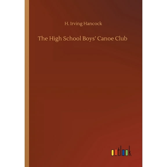The High School Boys' Canoe Club (Paperback)