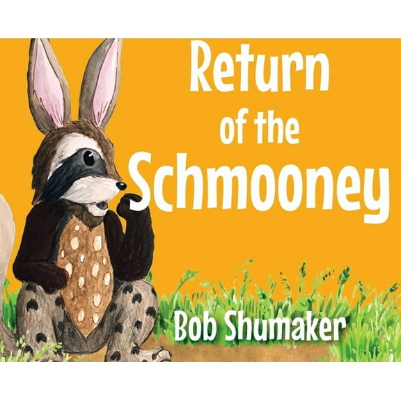 Return of the Schmooney, (Hardcover)
