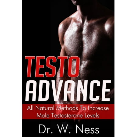 Testo Advance: All Natural Methods To Increase Male Testosterone Levels. - (Best Way To Increase Testosterone Level)