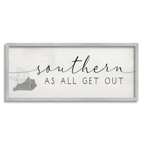 Stupell Industries Kentucky State Southern As All Get Out Phrase Typography Painting Gray Framed Art Print Wall Art, 10 x 24