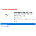 thumbnail image 2 of Auto Trans Oil Cooler Hose O-Ring - Compatible with 1999 - 2009 Saab 9-5 2000 2001 2002 2003 2004 2005 2006 2007 2008, 2 of 2
