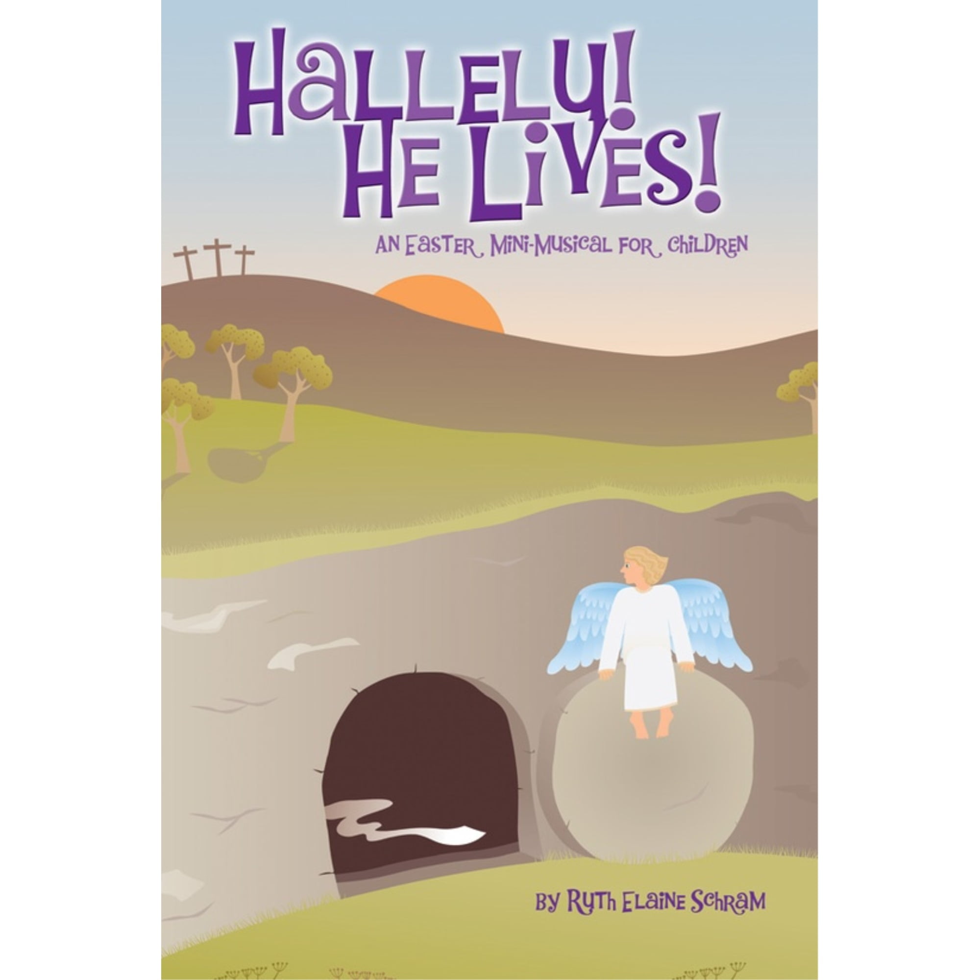 Hallelu! He Lives! An Easter MiniMusical for Children