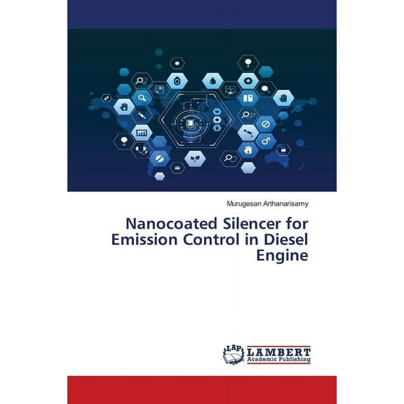 Nanocoated Silencer for Emission Control in Diesel Engine, (Paperback)