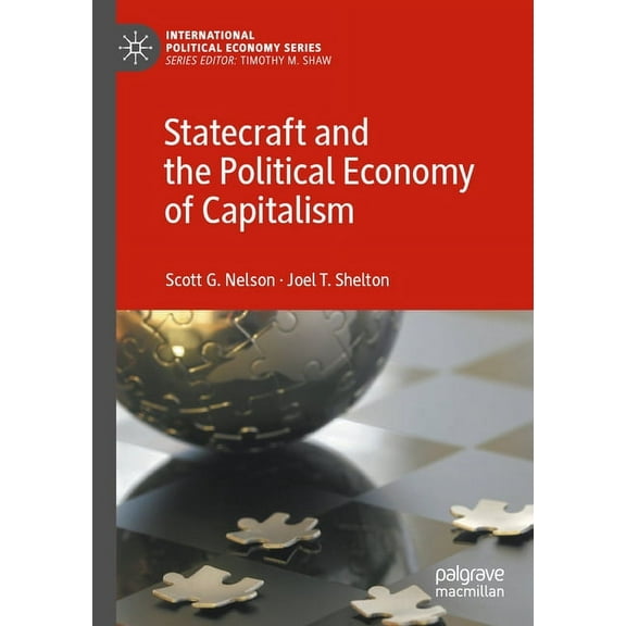 International Political Economy Statecraft and the Political Economy of Capitalism, (Paperback)