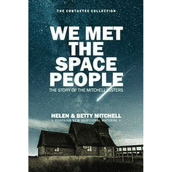 We Met The Space People: The Story of The Mitchell Sisters, (Paperback)