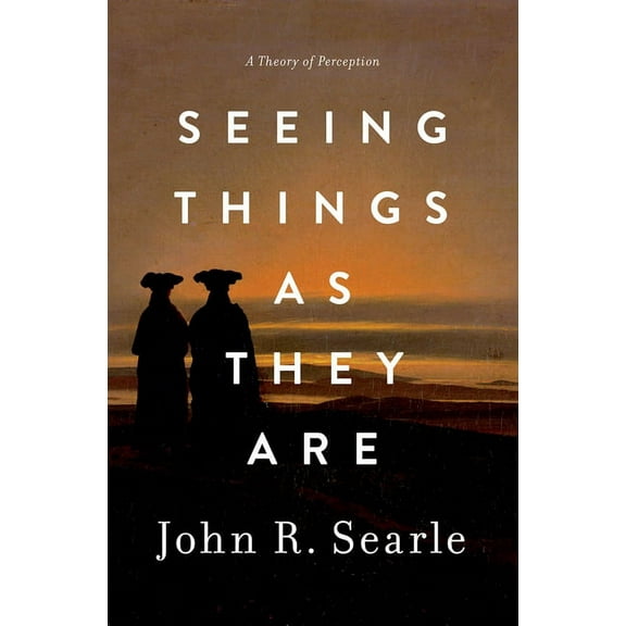 Seeing Things as They Are: A Theory of Perception, (Hardcover)
