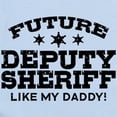 thumbnail image 2 of CafePress - Future Deputy Sheriff Like My Dadd Infant Bodysuit - Baby Light Bodysuit, Size Newborn - 24 Months, 2 of 4