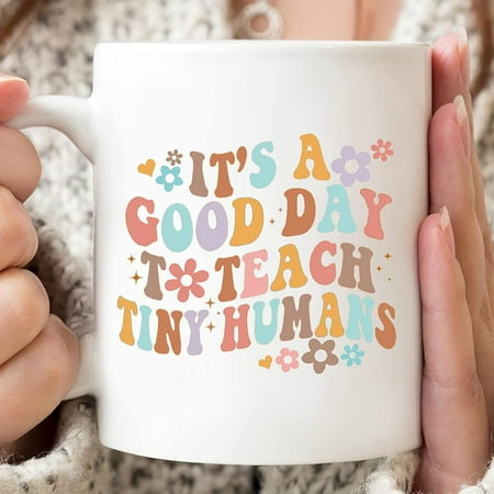 

Its A Good Day To Teach Tiny Humans Mug Teacher Appreciation Gifts Teacher Mug Back To School Mug Preschool Teacher Mug Kindergarten Teacher Mug Gift For Teacher