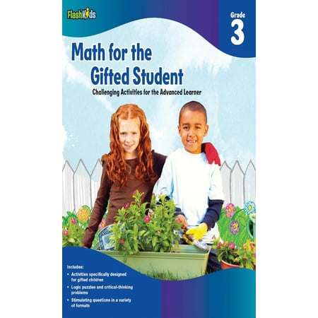 Advanced Math Series Math for the Gifted Student, Grade 3 : Challenging Activities for the Advanced Learner ()