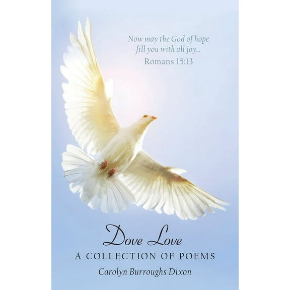 Dove Love: A Collection of Poems (Paperback)