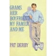 thumbnail image 1 of Pre-Owned Grams, Her Boyfriend, My Family, and Me (Hardcover) 9780374381318, 1 of 1