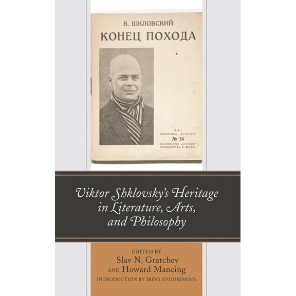 Viktor Shklovsky's Heritage in Literature, Arts, and Philosophy, (Hardcover)