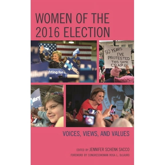 Communicating Gender Women of the 2016 Election: Voices, Views, and Values, (Paperback)
