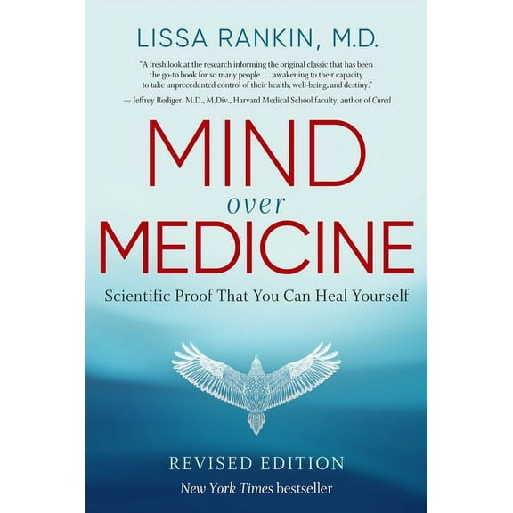 Mind Over Medicine - Revised Edition: Scientific Proof That You Can Heal Yourself, (Paperback)
