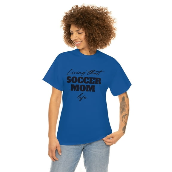 Living That Soccer Mom Life Women Heavy Cotton Tee