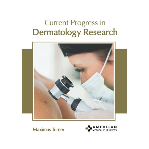 Current Progress in Dermatology Research, (Hardcover)
