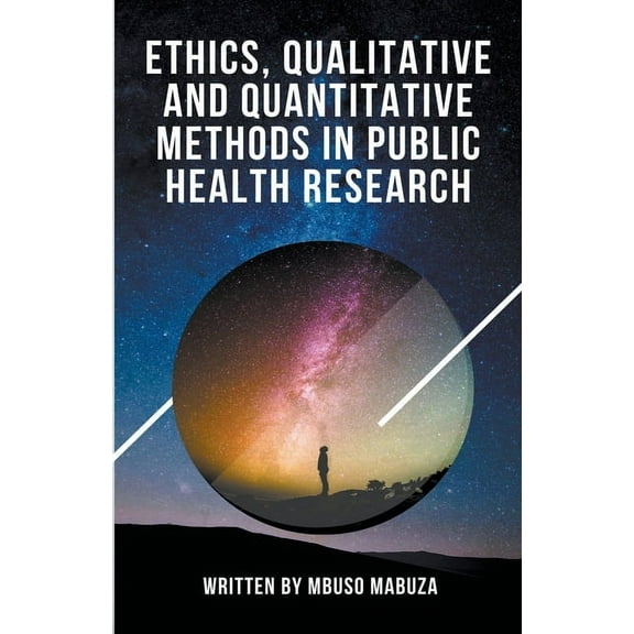 Ethics, Qualitative And Quantitative Methods In Public Health Research, (Paperback)