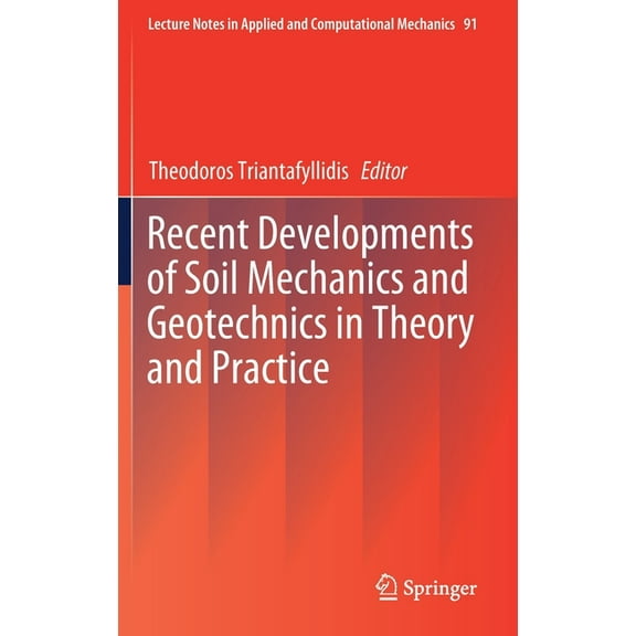 Lecture Notes in Applied and Computation Recent Developments of Soil Mechanics and Geotechnics in Theory and Practice, Book 91, (Hardcover)