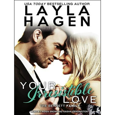 Bennett Family: Your Irresistible Love (Audiobook)