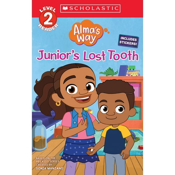 Alma's Way Junior's Lost Tooth (Alma's Way: Scholastic Reader, Level 2), (Paperback)
