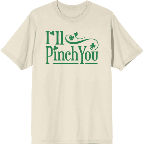 I'll Pinch You St. Patrick's Day Adult Natural Crew Neck Short Sleeve Tee-Medium