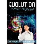 Evolution, It Never Happened (Hardcover)