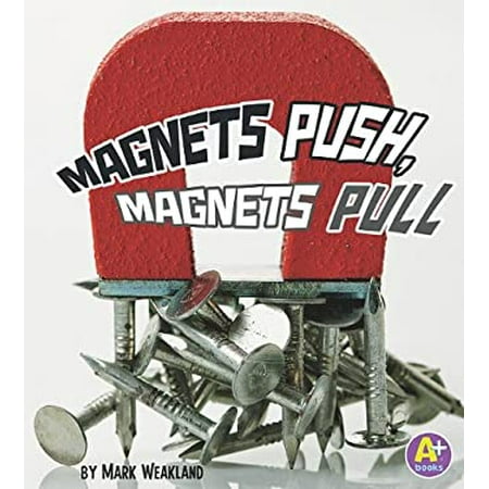 

Magnets Push Magnets Pull 9781429652513 Used / Pre-owned
