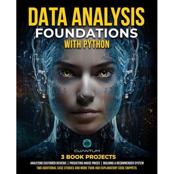 Pre-Owned Data Analysis Foundations with Python: Master Python and Data Analysis using NumPy, Pandas, Matplotlib, and Seaborn: A Hands-On Guide with Projects ... From Basics to Real-World Applications)