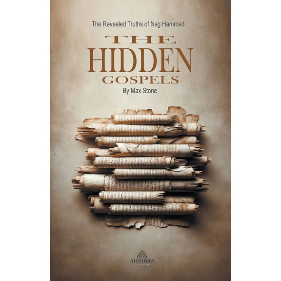 The Hidden Gospels - The Revealed Truths of Nag Hammadi (Paperback)