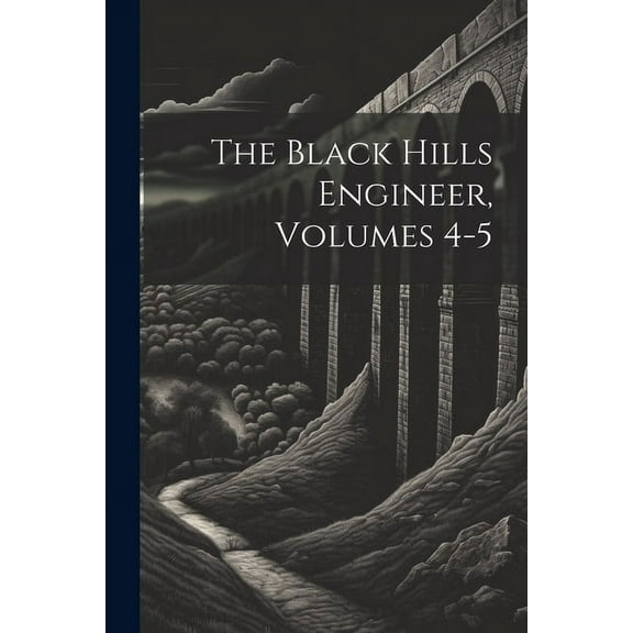 The Black Hills Engineer, Volumes 4-5 (Paperback)