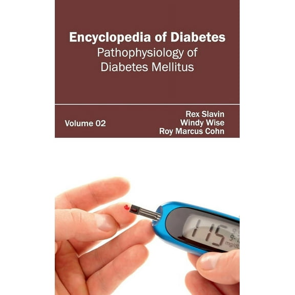 Encyclopedia of Diabetes: Volume 02 (Pathophysiology of Diabetes Mellitus), (Hardcover)