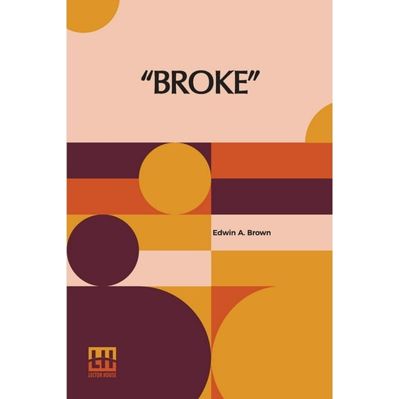 "Broke": The Man Without The Dime, (Paperback)