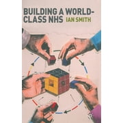 Building a World-Class Nhs (Paperback)