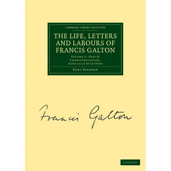The Life, Letters and Labours of Francis Galton, (Paperback)