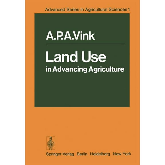 Advanced Agricultural Sciences Land Use in Advancing Agriculture, Book 1, (Paperback)
