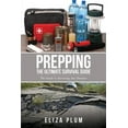 thumbnail image 1 of Pre-Owned Prepping: The Ultimate Survival Guide: The Guide to Surviving Any Disaster (Paperback), 1 of 1