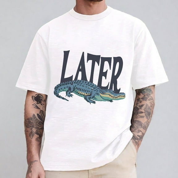 Later Gator T-Shirt, Funny Alligator T-Shirt, Sarcastic Quote T-Shirt, Florida T-Shirt, Gift for Her Shirt