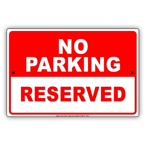 NO PARKING Reserved Spot Lot Garage Caution Notice Aluminum Metal Sign