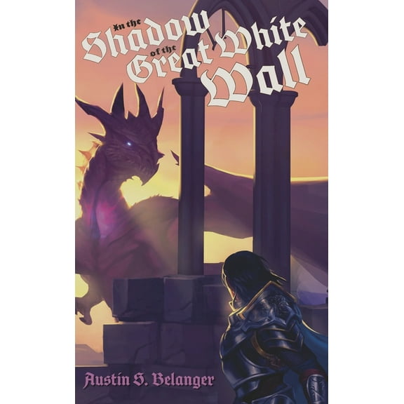 Tales of the Ert In the Shadow of the Great White Wall, Book 2, (Hardcover)