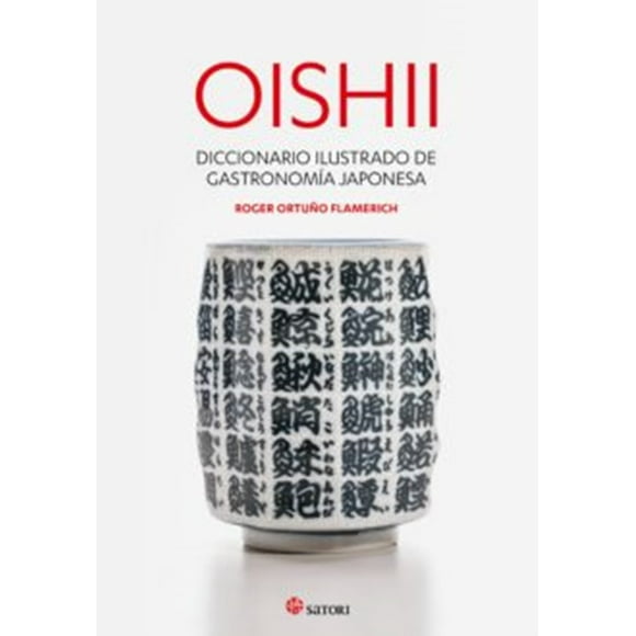 Diccionario Ilustrado De Gastronomía Japonesa SATORI EDICIONES ROGER ORTUÑO FLAMERICH