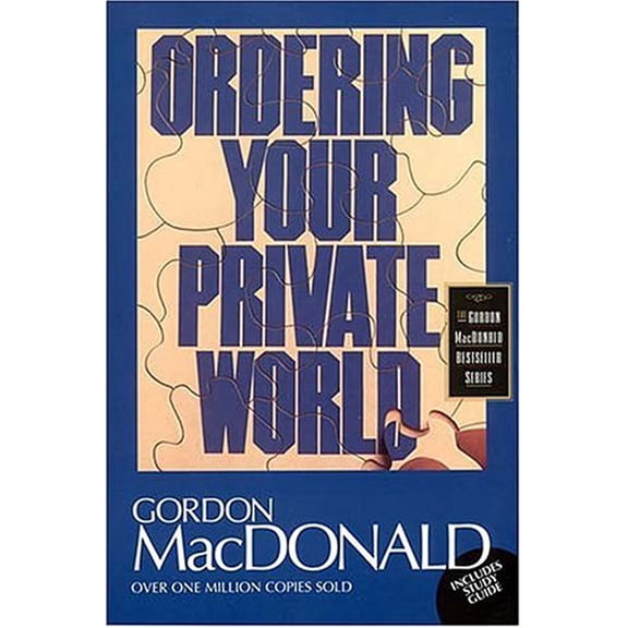 Pre-Owned Ordering Your Private World (Paperback) 0785271619 9780785271611