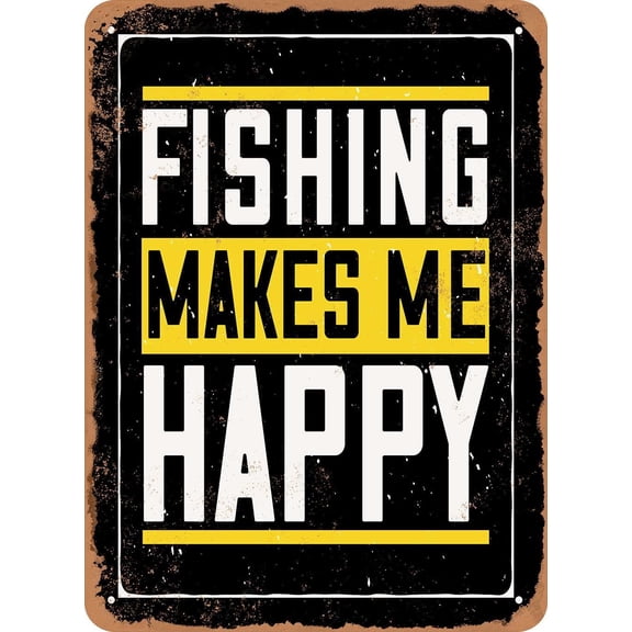 7 x 10 METAL SIGN - Fishing Makes Me Happy 2 - Vintage Rusty Look