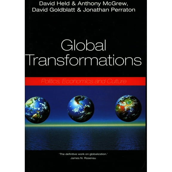 Global Transformations : Politics, Economics, and Culture (Paperback)