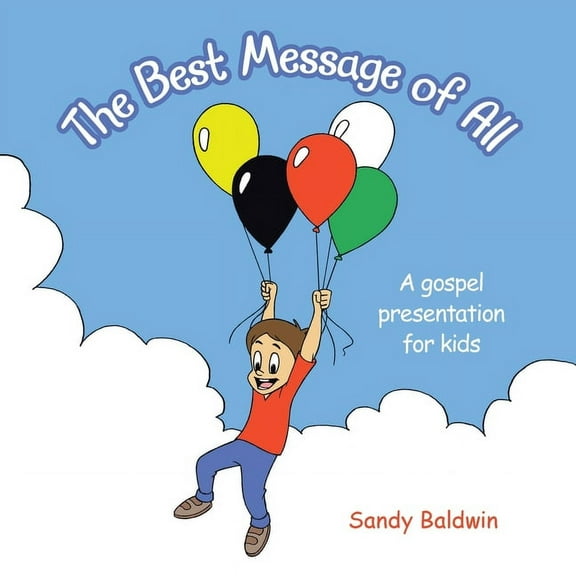 The Best Message of All: A gospel presentation for kids, (Paperback)