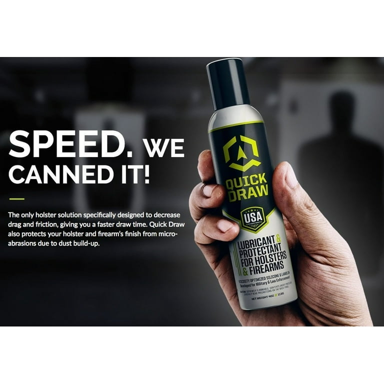 Quick Draw Holster & Firearm Lubricant Quick Draw Holster & Firearm Lubricant