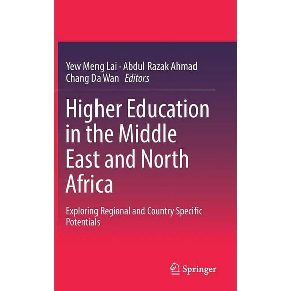Higher Education in the Middle East and North Africa: Exploring Regional and Country Specific Potentials, (Hardcover)