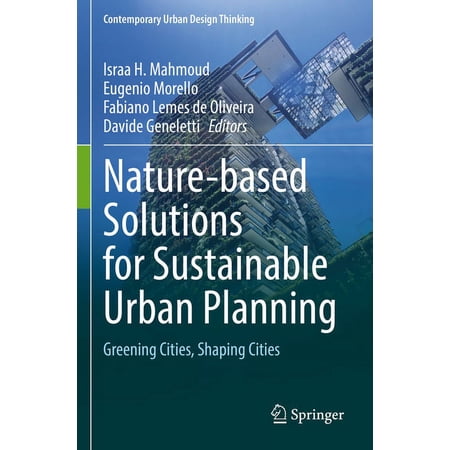 Contemporary Urban Design Thinking Nature-Based Solutions for Sustainable Urban Planning: Greening Cities Shaping Cities (Paperback)