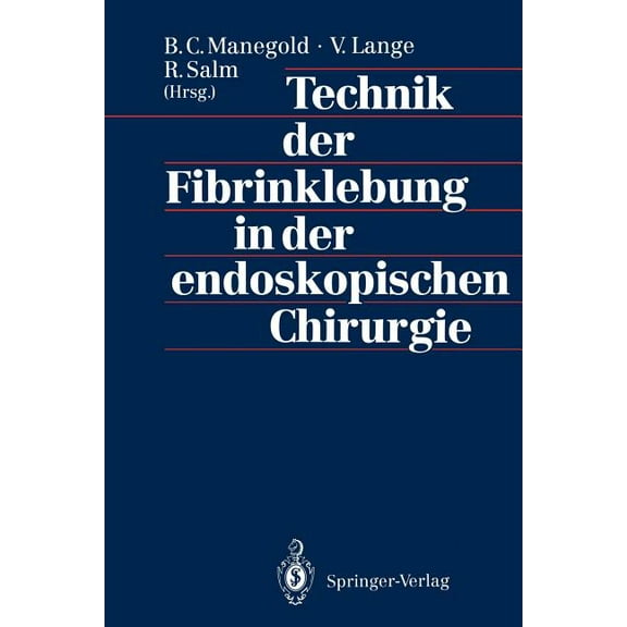 Technik Der Fibrinklebung in Der Endoskopischen Chirurgie, (Paperback)