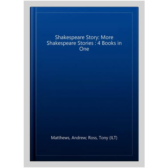 A Shakespeare Story: More Shakespeare Stories Andrew Matthews (Paperback)