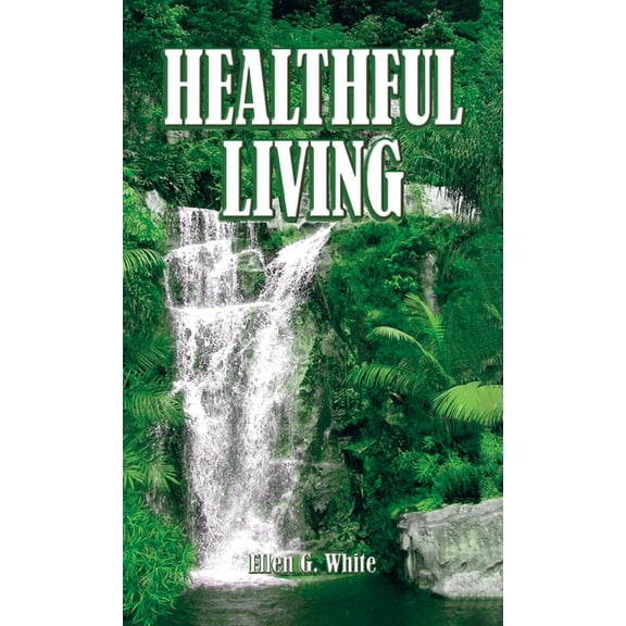 Healthful Living, (Hardcover)